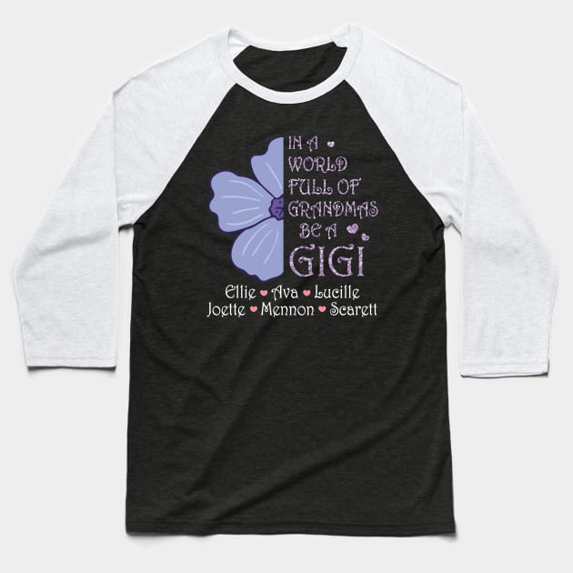 Big Flower In A World Full Of Grandmas Be A Gigi Happy Summer Holidays Christmas In July Day Baseball T-Shirt by Cowan79